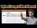 How To Upload Big Clip To Discord | Simple &amp; Safe Methods (2026)