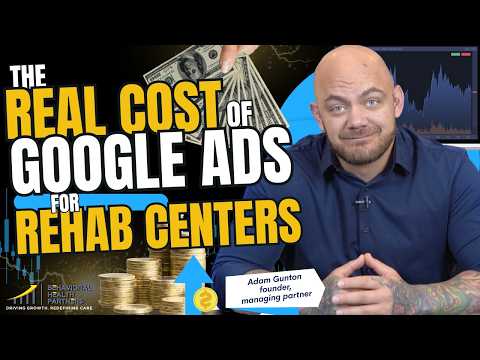 The Real Cost of Google Ads for Rehab Centers | Behavioral Health Partners