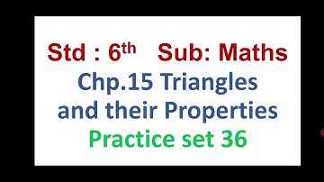 std 6th, practice set 36, chapter 15, Triangles and their Properties