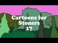 Cartoons for stoners 17 by pine vinyl