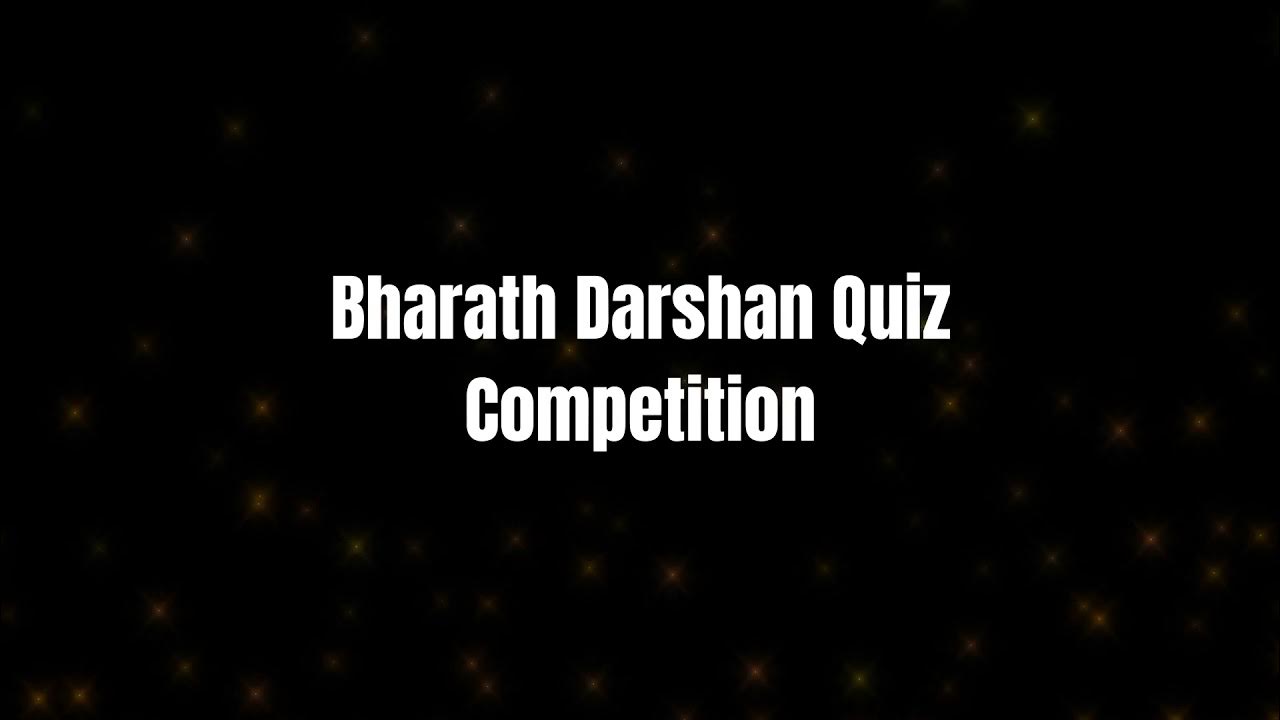 Bharath Darshan International Quiz Competition | Register Now Bharath Darshan International Quiz Competition | Register Now