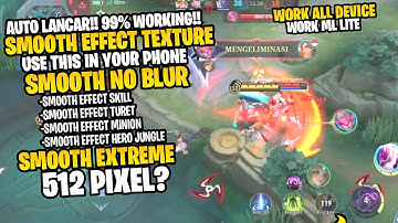 Wajib Coba!! Cara Low Device Smooth Seperti iPhone Dengan Smooth Skill Effect Ml 512P Terbaru