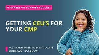 Gathering Continuing Education for Your CMP