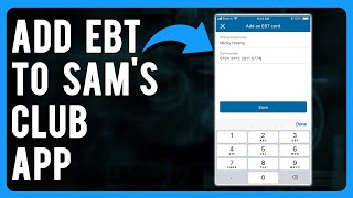 How to Add EBT to Sam's Club App (Step-by-Step Process)