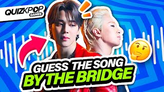 GUESS THE KPOP SONG BY THE BRIDGE 🎶 | QUIZ KPOP GAMES 2023 | KPOP QUIZ TRIVIA