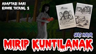 MIRIP KUNTILANAK | ANIMASI HOROR #150