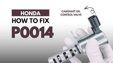 HONDA : How to Fix the P0014 Engine Error Code with 2 Methods