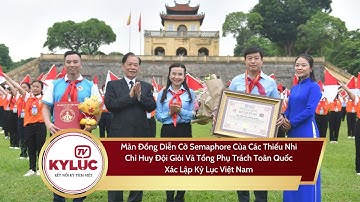 Màn Đồng Diễn Cờ Semaphore Của Thiếu Nhi Chỉ Huy Đội Giỏi Và Tổng Phụ Trách Toàn Quốc Xác Lập Kỷ Lục