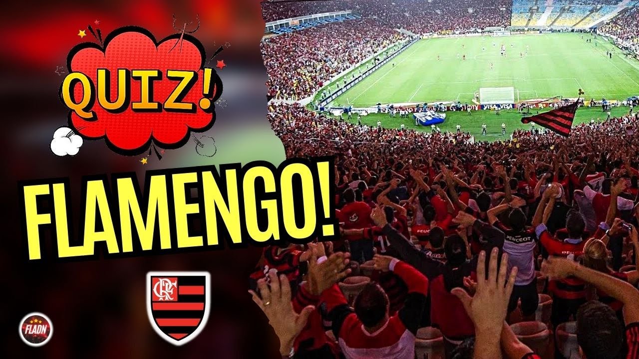QUIZ DO FLAMENGO! TESTE OS SEUS CONHECIMENTOS SOBRE O FLAMENGO E TENTE ...