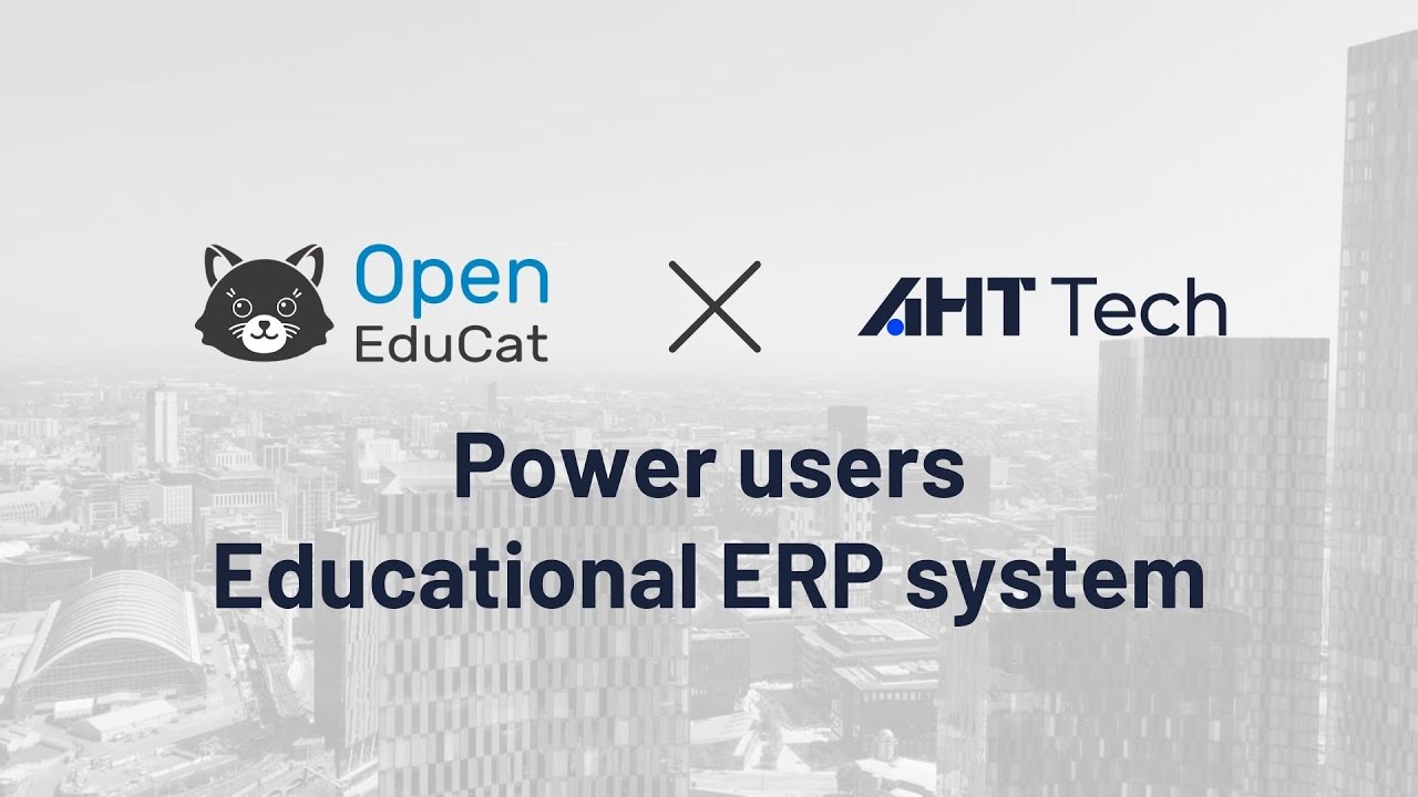 Open EduCat x AHT Tech: Power users Educational ERP system