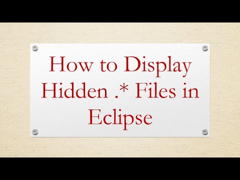 How to Display Hidden .* Files in Eclipse