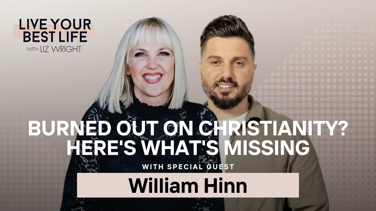 Устали от христианства? Вот чего вам не хватает. Уильям Хинн | ЖИВИ СВОЕЙ ЛУЧШЕЙ ЖИЗНЬЮ, Эпизод 301