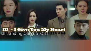 Crash Landing On You OST/ IU  – I Give You My Heart ( Lirik & Sub Indo )Part  11