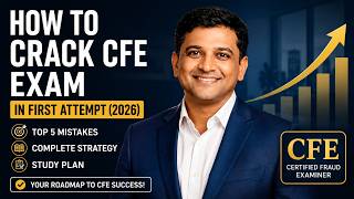 Details How to Crack CFE Exam in First Attempt (2026) | Top 5 Mistakes, Complete Strategy & Study Plan Guide