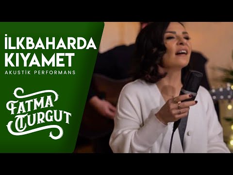 Fatma Turgut - İlkbaharda Kıyamet (Akustik Performans) #Canlı