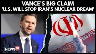 US-Iran War | VP JD Vance’s Stark Warning: ‘Gas Prices First, Stop Iran’s Nuke Next’ | N18G