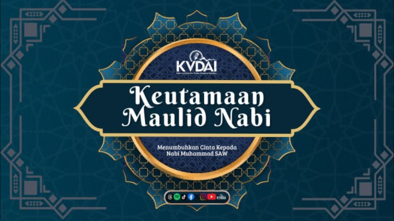 KEUTAMAAN MAULID NABI MUHAMMAD SAW - 