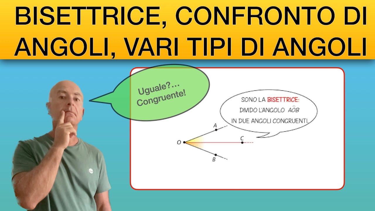 Bisettrice, confronto di angoli, vari tipi di angoli - YouTube