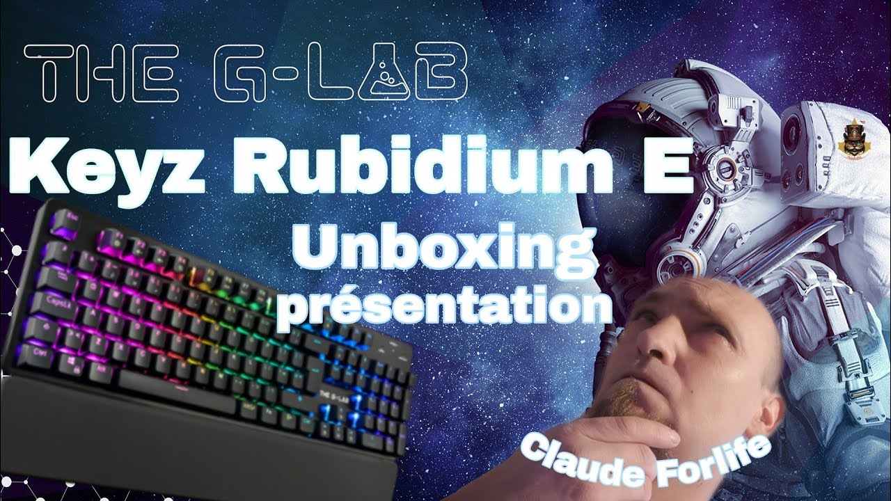 Clavier GAMING MECA Unboxing et présentation G Lab Keyz Rubidium E 