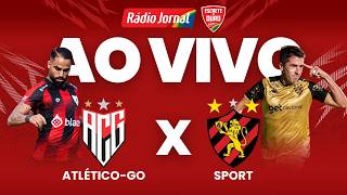 ATLÉTICO-GO X SPORT AO VIVO pela SÉRIE B do CAMPEONATO BRASILEIRO na RÁDIO JORNAL - 11.10.2026