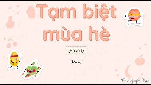 Bài 8: Tạm biệt mùa hè - Phần 1 - Tiếng Việt 3 - Kết nối tri thức với cuộc sống [OLM.VN]