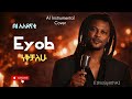 እዮብ መኮንን ነቅቻለሁ Amharic Cover Music Viral Ethiopian Song 2026 