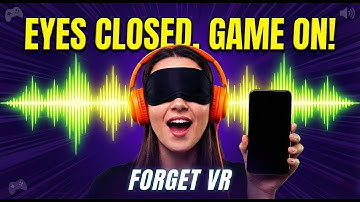 Turn Off Your Screen: 4 Addictive Games Blind Gamers Play (Sound Only)