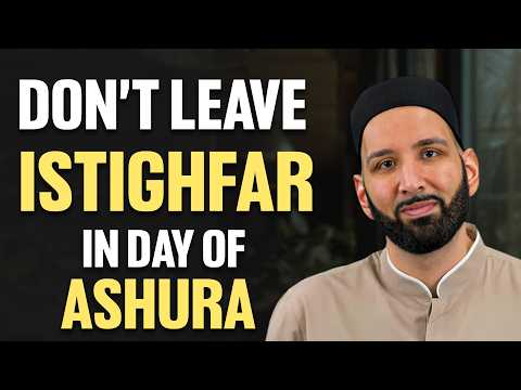 Don't Skip This Istighfar on Ashura 2026 | Dr. Omar Suleiman