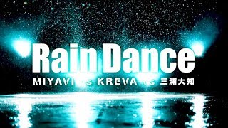MIYAVI vs KREVA vs 三浦大知 - Rain Dance class=