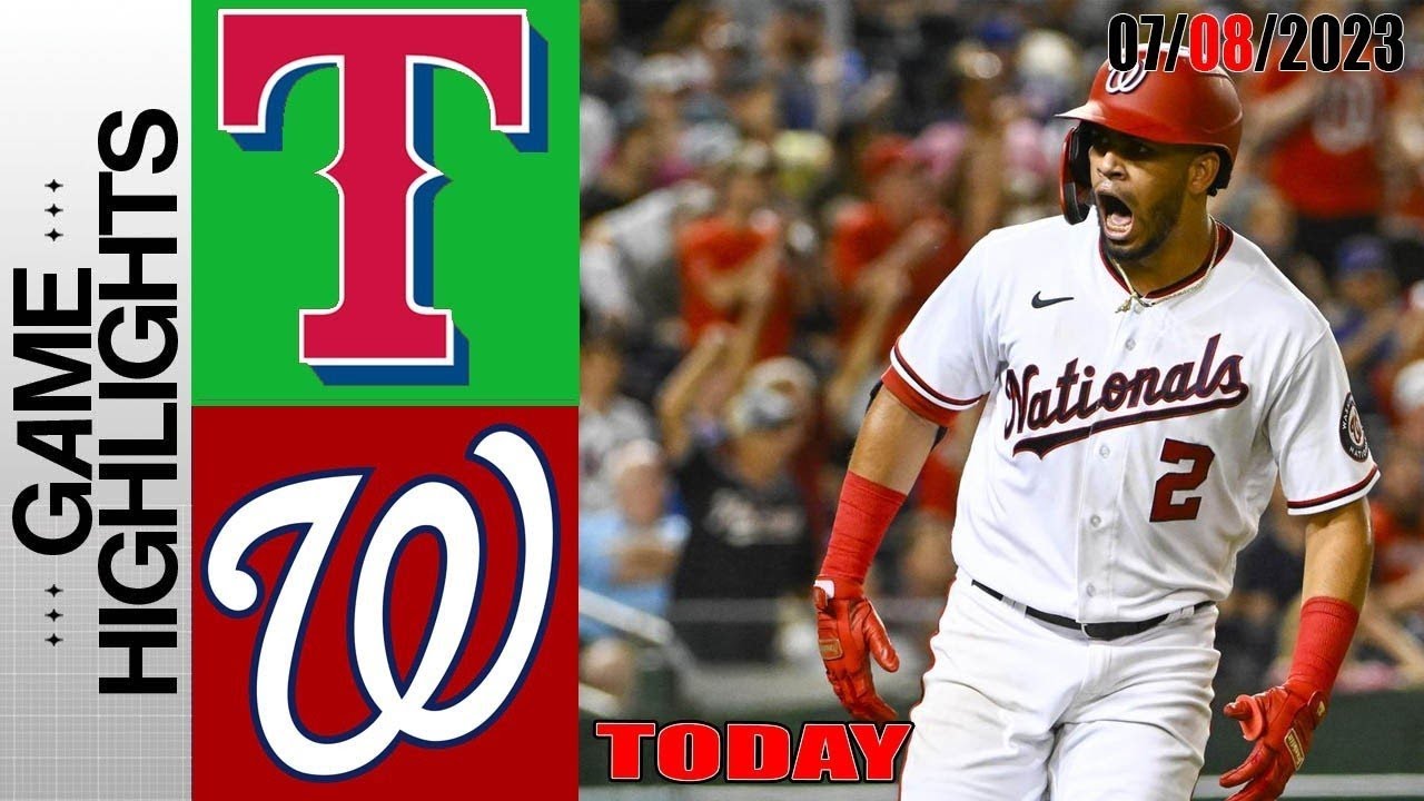 Washington Nationals vs Texas Rangers FULL HIGHLIGHTS MLB To Day July 08, 2023 MLB 2023