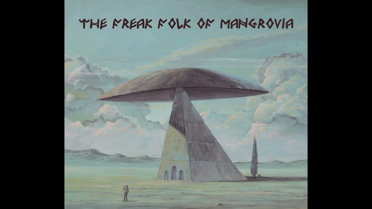 The Freak Folk of Mangrovia - Tales from Beyond the Firmament (Album) 