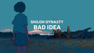 Shiloh Dynasty - Bad Idea ( Lyric )