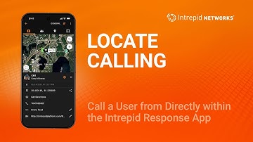 Intrepid Response Platform - Locate Calling Feature
