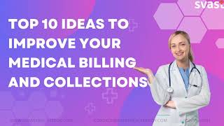 Top 10 Ideas to Improve Your Medical Billing and Collections | Svast