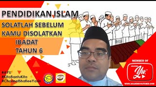 PENDIDIKAN ISLAM SR | SOLATLAH SEBELUM KAMU DISOLATKAN | BAHAGIAN 1| BIDANG IBADAT TAHUN 6