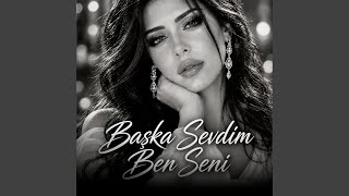 Başka Sevdim Ben Seni