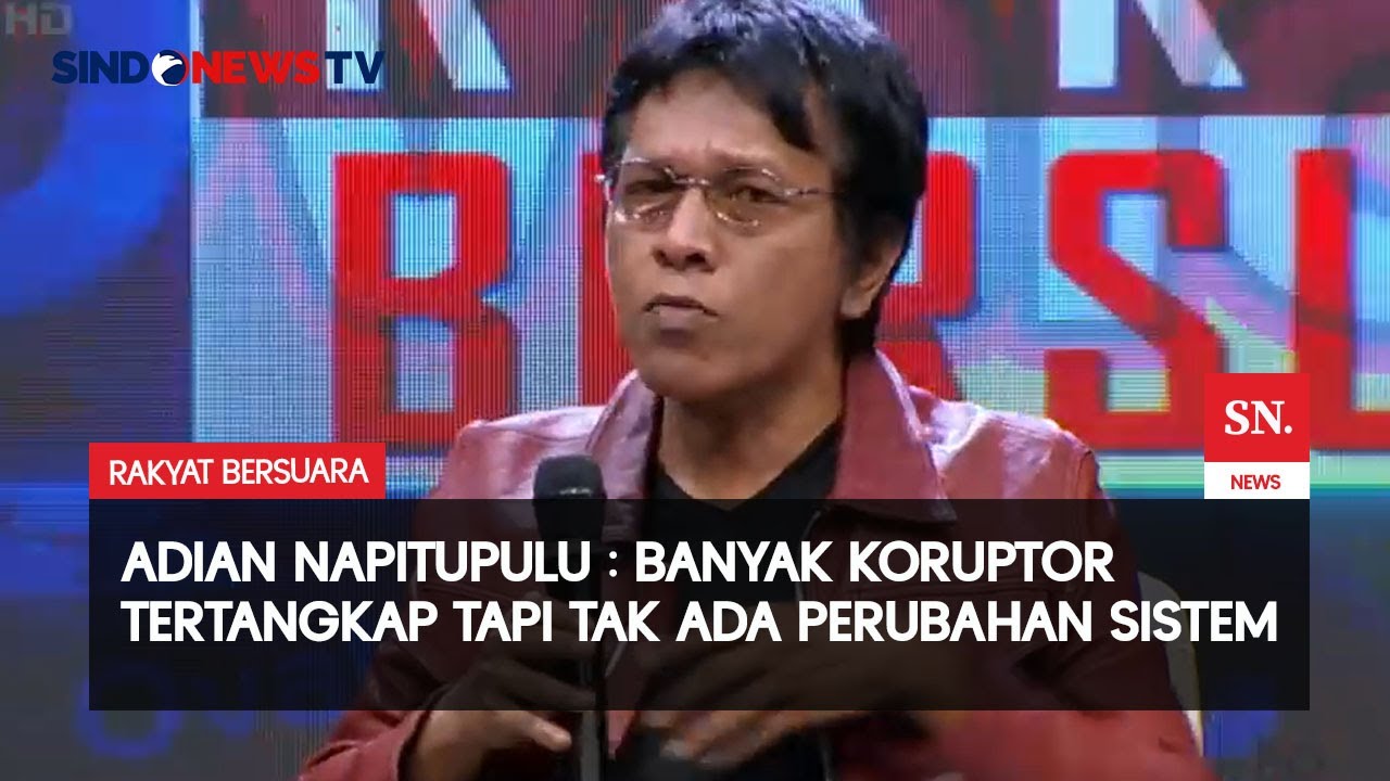Adian Napitupulu Sindir, Koruptor Ditangkap Tak Ubah Sistem |Rakyat Bersuara| 26/08