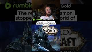 The reason why Asmon stopped playing World of Warcraft