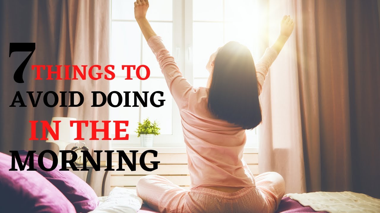 7 Things You Should Never Do First Thing In The Morning - YouTube