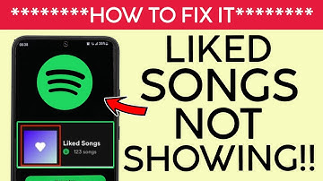 How to Resolve Spotify Issue Where Liked Songs Not Showing 2022