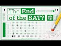 The End of the SAT?