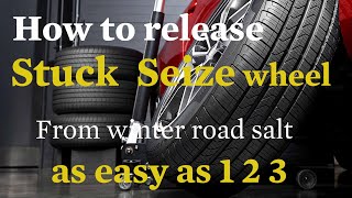 How to release a | stuck| seized| wheel from hub | as easy as 1 2 3 Wealth