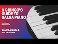 A Gringo's Guide to Salsa Piano | Guajira, Son Montuno, Mambo