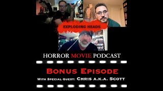 Exploding Heads Horror Movie Podcast 2023 BONUS Episode
