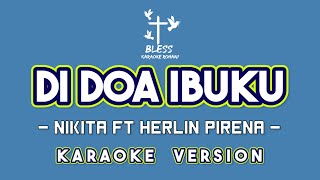 Di Doa Ibuku  Nikita Herlin Pirena Karaoke original Key