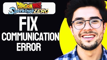 Fix Dragon Ball Sparking ZERO Communication Error (2024 Updated)