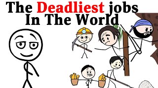 The Most Dangerous Jobs in The World