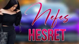 Nefes - Hesret 2022 | Yeni Mahni