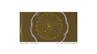 YELLOW OUTLET - NO ES MUY TARDE