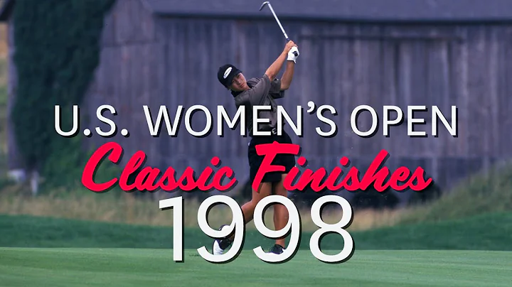 U.S. Women's Open Classic Finishes: 1998